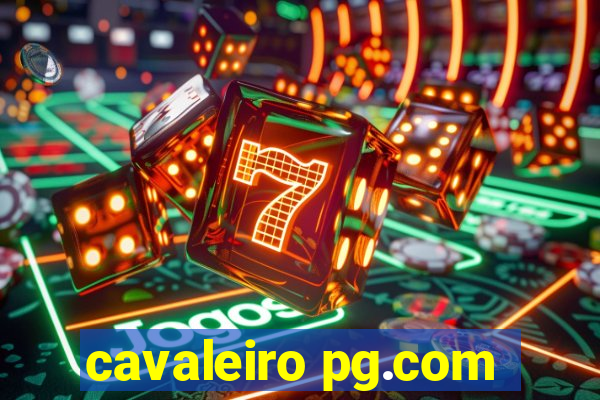 cavaleiro pg.com